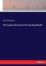 The voyage and travels of Sir John Maundeville