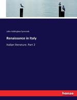 Renaissance in Italy: Italian literature. Part 2