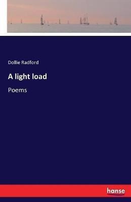 A light load: Poems - Dollie Radford - cover