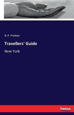 Travellers' Guide: New York - B P Pratten - cover