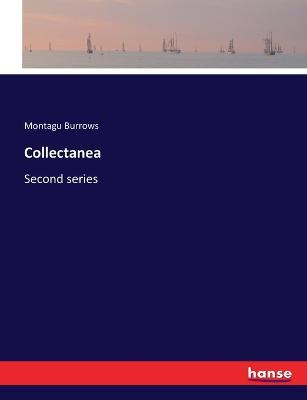 Collectanea: Second series - Montagu Burrows - cover