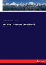 The First Three Years of Childhood