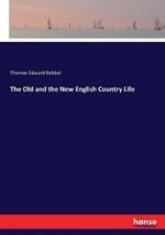The Old and the New English Country Life