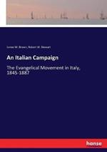 An Italian Campaign: The Evangelical Movement in Italy, 1845-1887