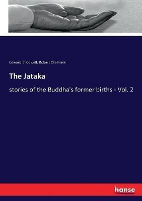 The Jataka: stories of the Buddha's former births - Vol. 2 - Edward B Cowell,Robert Chalmers - cover