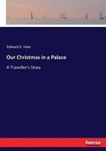 Our Christmas in a Palace: A Traveller's Story