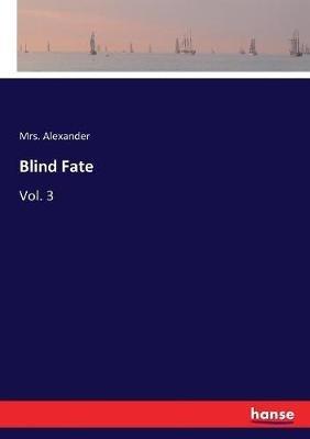 Blind Fate: Vol. 3 - Alexander - cover