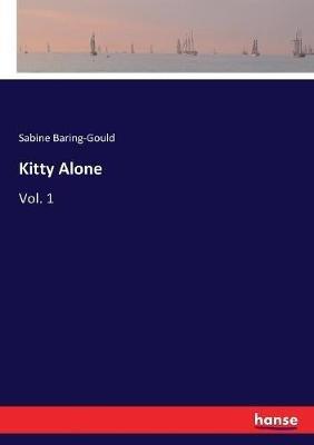 Kitty Alone: Vol. 1 - Sabine Baring-Gould - cover