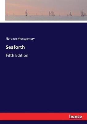 Seaforth: Fifth Edition - Florence Montgomery - cover