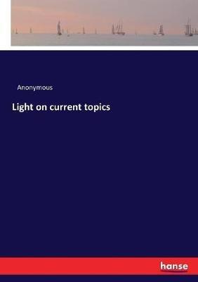 Light on current topics - Anonymous - cover