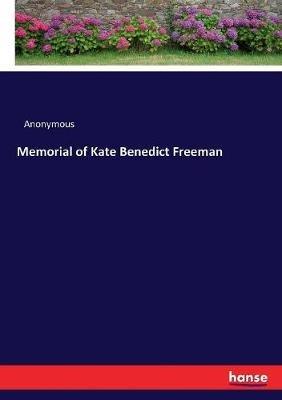 Memorial of Kate Benedict Freeman - Anonymous - cover