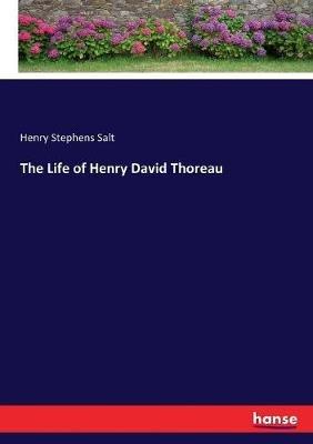 The Life of Henry David Thoreau - Henry Stephens Salt - cover