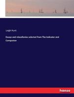 Essays and miscellanies selected from The Indicator and Companion