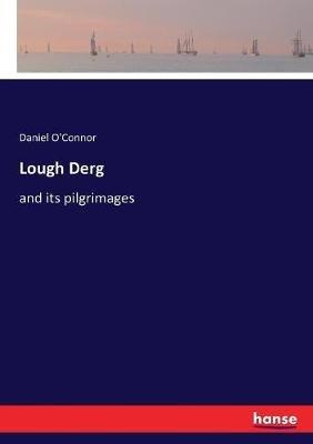 Lough Derg: and its pilgrimages - Daniel O'Connor - cover