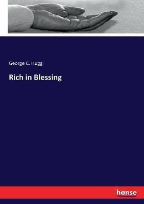 Rich in Blessing - George Hugg - cover
