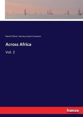 Across Africa: Vol. 2 - Daniel Oliver,Verney Lovett Cameron - cover