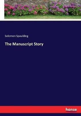 The Manuscript Story - Solomon Spaulding - cover