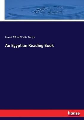 An Egyptian Reading Book - E A Wallis Budge - cover