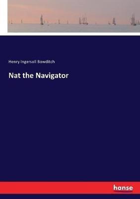 Nat the Navigator - Henry Ingersoll Bowditch - cover