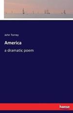 America: a dramatic poem