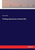 Thrilling Adventures of Daniel Ellis