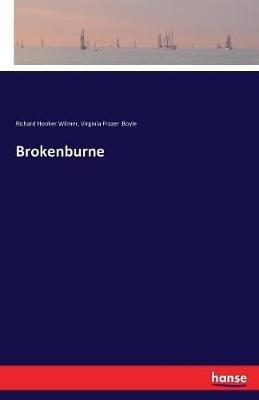 Brokenburne - Richard H Wilmer,Virginia F Boyle - cover