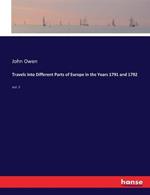 Travels into Different Parts of Europe in the Years 1791 and 1792: Vol. 2