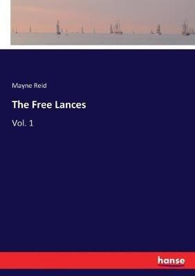 The Free Lances: Vol. 1 - Mayne Reid - cover