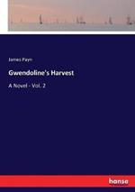 Gwendoline's Harvest: A Novel - Vol. 2