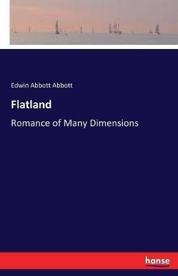 Flatland: Romance of Many Dimensions - Edwin A Abbott - cover