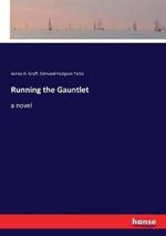 Running the Gauntlet
