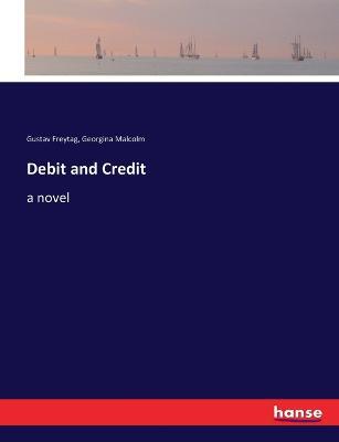 Debit and Credit - Gustav Freytag,Georgina Malcolm - cover