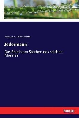 Jedermann: Das Spiel vom Sterben des reichen Mannes - Hugo Von Hofmannsthal - cover