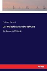 Das Mädchen aus der Feenwelt: Der Bauer als Millionär