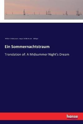 Ein Sommernachtstraum: Translation of: A Midsummer Night's Dream - William Shakespeare,August Wilhelm Von Schlegel - cover