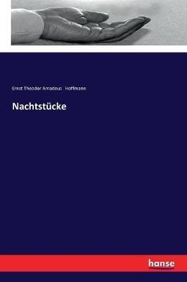 Nachtstucke - Ernst Theodor Amadeus Hoffmann - cover