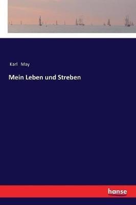 Mein Leben und Streben - Karl May - cover