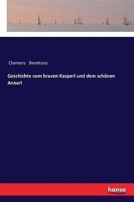 Geschichte vom braven Kasperl und dem schoenen Annerl - Clemens Brentano - cover