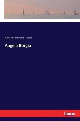 Angela Borgia - Conrad Ferdinand Meyer - cover