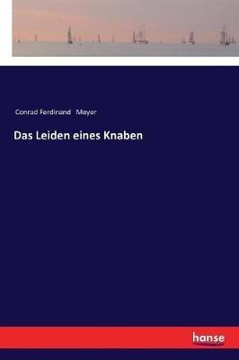 Das Leiden eines Knaben - Conrad Ferdinand Meyer - cover