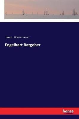Engelhart Ratgeber - Jakob Wassermann - cover