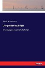Der goldene Spiegel: Erzählungen in einem Rahmen