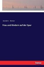 Frau und Kindern auf der Spur