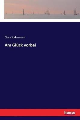 Am Glück vorbei - Clara Sudermann - cover