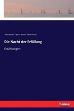 Die Nacht der Erfüllung: Erzählungen