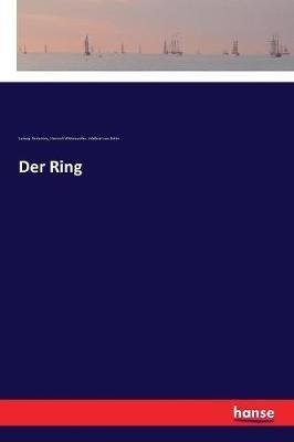 Der Ring - Ludwig Bechstein,Adelbert Von Keller,Heinrich Wittenweiler - cover