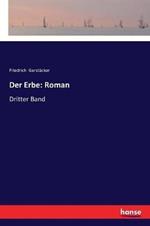 Der Erbe: Roman: Dritter Band