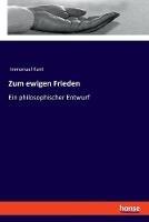 Zum ewigen Frieden: Ein philosophischer Entwurf