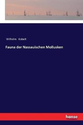 Fauna der Nassauischen Mollusken - Wilhelm Kobelt - cover