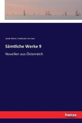 Samtliche Werke 9: Novellen aus OEsterreich - Ferdinand Von Saar,Jacob Minor - cover
